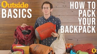 How to Pack Your Backpack the Right Way  Outside [upl. by Edwyna]