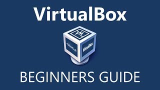 How to Use VirtualBox Beginners Guide [upl. by Anole]