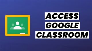 How to access Google Classroom [upl. by Franek]