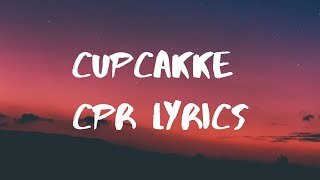 CupcakKe CPR Lyrics [upl. by Mannos152]