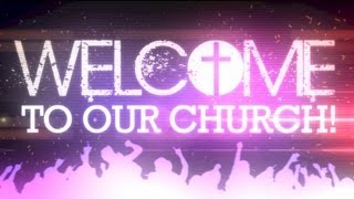 Welcome to Our Church 3 [upl. by Gonzalez]