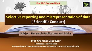 Selective reporting and misrepresentation of data  Scientific Conduct [upl. by Eimam]