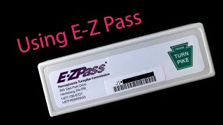 Using EZ Pass [upl. by Hayton]