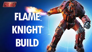 Fallout 4 How To Make an OP FLAME KNIGHT Build [upl. by Llirred853]