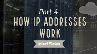 How IP Addresses Work  Network Fundamentals Part 4 [upl. by Kannry619]