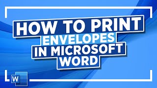 How to Print Envelopes in Microsoft Word Microsoft Word Tutorial [upl. by Harhay418]