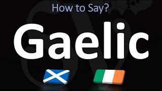 How to Pronounce Gaelic CORRECTLY  Irish VS Scottish [upl. by Emirac966]