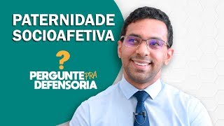 Paternidade socioafetiva O que é Como fazer o reconhecimento [upl. by Suoicerpal]