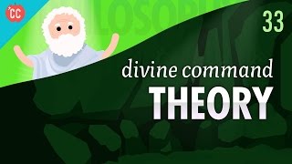 Divine Command Theory Crash Course Philosophy 33 [upl. by Natsirhc287]