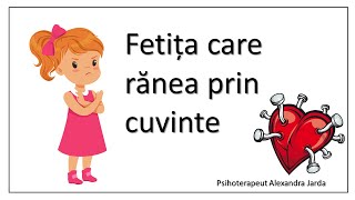 Fetița care rănea prin cuvinte de Alexandra Jarda Poveste terapeutică [upl. by Haya]