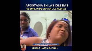 🔴APOSTASÍA EN LAS IGLESIA SE BURLAN DE DIOS [upl. by Doownelg]