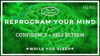 You Are Affirmations  Confidence  Self Esteem While You Sleep [upl. by Joappa268]