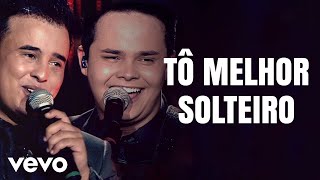 Matheus amp Kauan  Tô Melhor Solteiro [upl. by Harac]